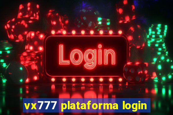 vx777 plataforma login